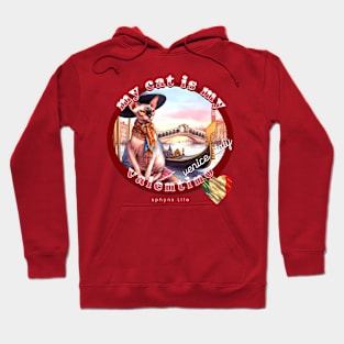 My Italian Valentine Cat Sphynx Life 59S Hoodie